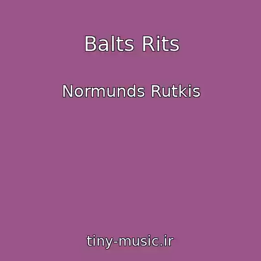 کاور آهنگ Balts Rits از Normunds Rutkis