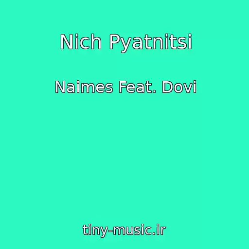 کاور آهنگ Nіch Pyatnitsі از Naimes Feat. Dovi