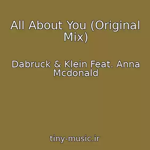 کاور آهنگ All About You (Original Mix) از Dabruck & Klein Feat. Anna Mcdonald