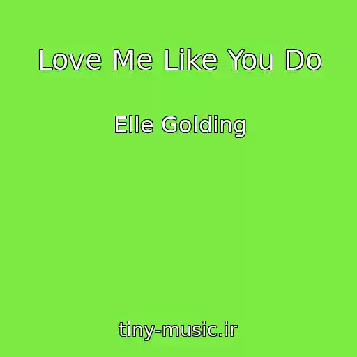 کاور آهنگ Love Me Like You Do از Elle Golding