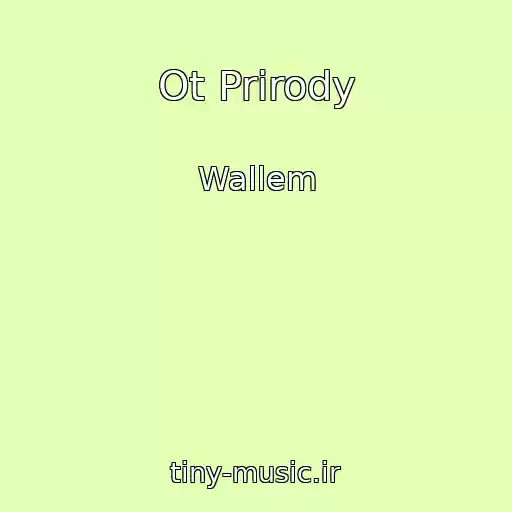 کاور آهنگ Ot Prirody از Wallem