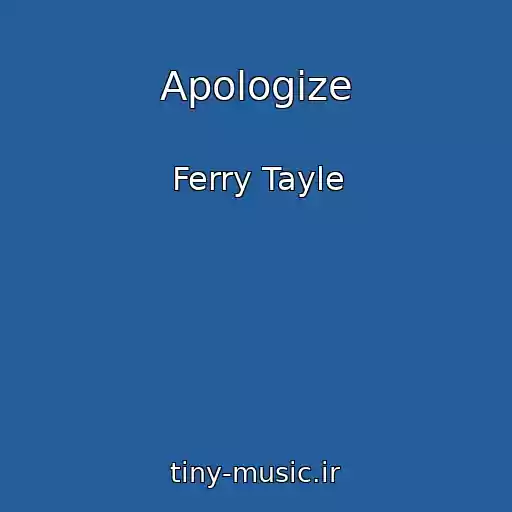 کاور آهنگ Apologize از Ferry Tayle