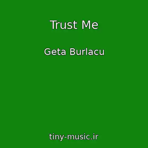 کاور آهنگ Trust Me از Geta Burlacu
