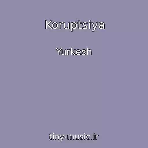 کاور آهنگ Koruptsіya از Yurkesh
