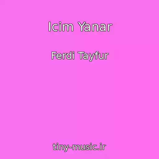 کاور آهنگ Icim Yanar از Ferdi Tayfur