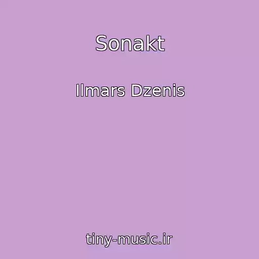 کاور آهنگ Sonakt از Ilmars Dzenis