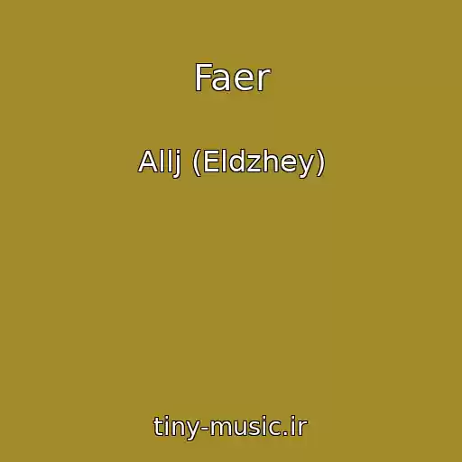 کاور آهنگ Faer از Allj (Eldzhey)