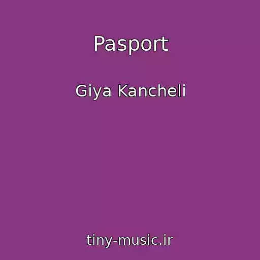 کاور آهنگ Pasport از Giya Kancheli