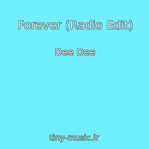 کاور آهنگ Forever (Radio Edit) از Dee Dee