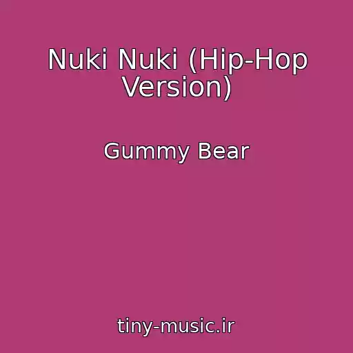 کاور آهنگ Nuki Nuki (Hip-Hop Version) از Gummy Bear