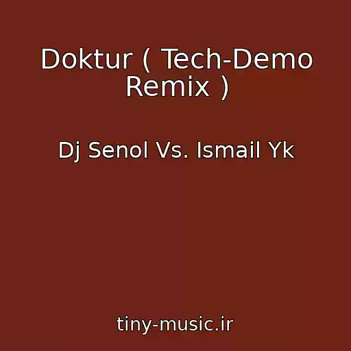 کاور آهنگ Doktur ( Tech-Demo Remix ) از Dj Senol Vs. Ismail Yk
