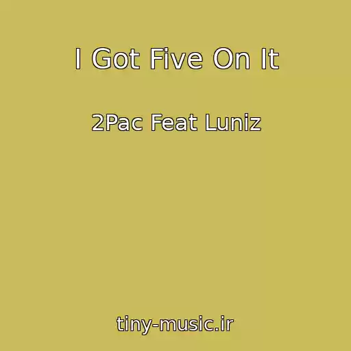 کاور آهنگ I Got Five On It از 2Pac Feat Luniz