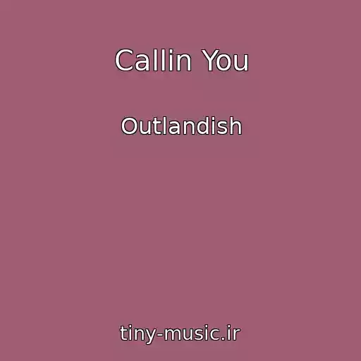 کاور آهنگ Callin You از Outlandish