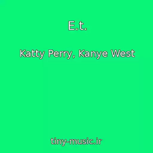 کاور آهنگ E.t. از Katty Perry, Kanye West