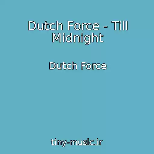 کاور آهنگ Dutch Force - Till Midnight از Dutch Force