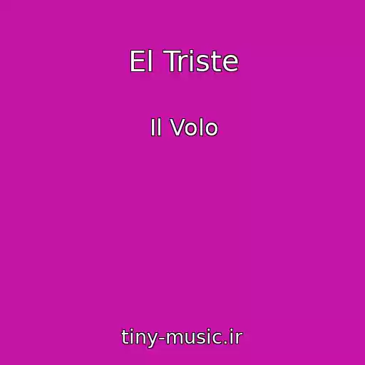 کاور آهنگ El Triste از Il Volo