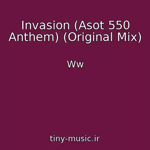 کاور آهنگ Invasion (Asot 550 Anthem) (Original Mix) از Ww
