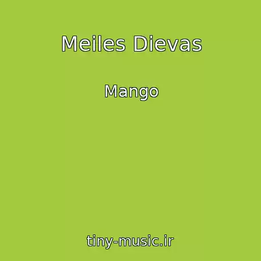 کاور آهنگ Meiles Dievas از Mango