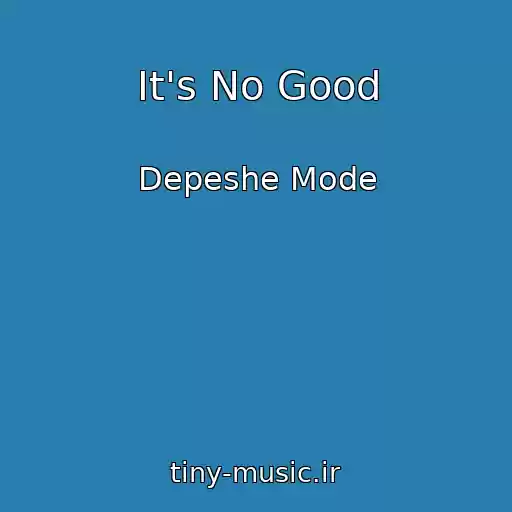 کاور آهنگ It's No Good از Depeshe Mode