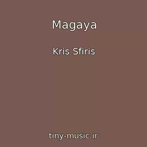 کاور آهنگ Magaya از Kris Sfiris