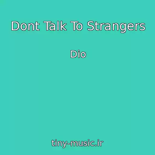 کاور آهنگ Dont Talk To Strangers از Dio