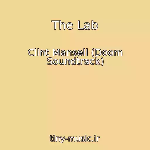کاور آهنگ The Lab از Clint Mansell (Doom Soundtrack)