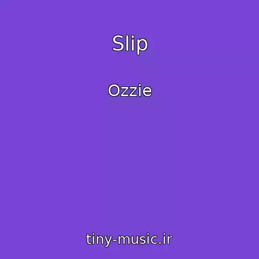کاور آهنگ Slip از Ozzie