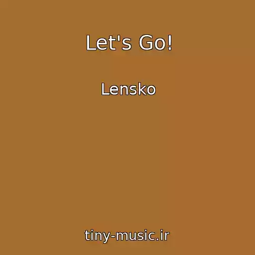 کاور آهنگ Let's Go! از Lensko