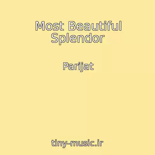 کاور آهنگ Most Beautiful Splendor از Parijat