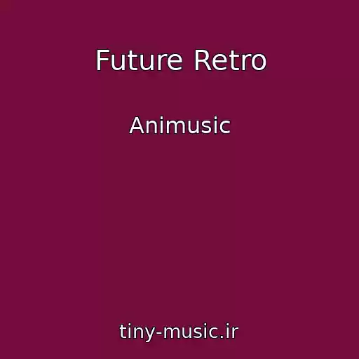 کاور آهنگ Future Retro از Animusic
