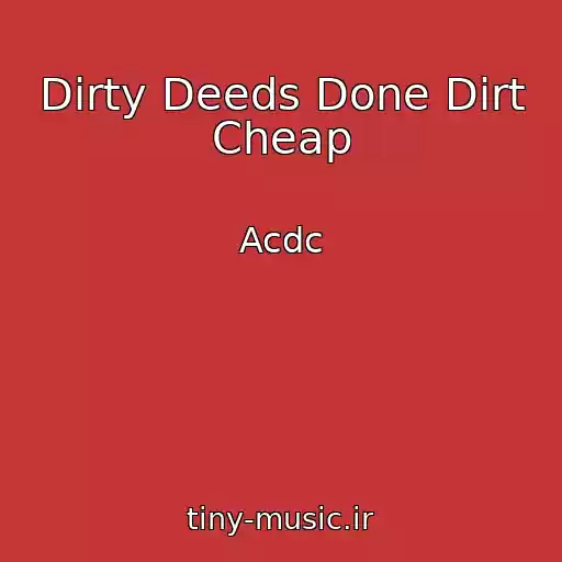 کاور آهنگ Dirty Deeds Done Dirt Cheap از Acdc