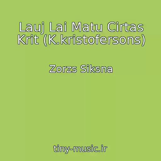 کاور آهنگ Lauj Lai Matu Cirtas Krit (K.kristofersons) از Zorzs Siksna