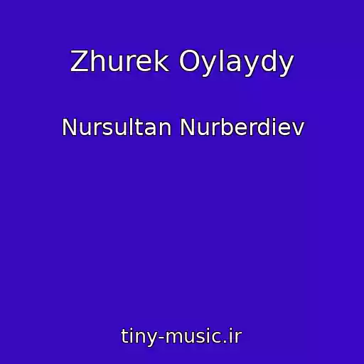 کاور آهنگ Zhurek Oylaydy از Nursultan Nurberdiev