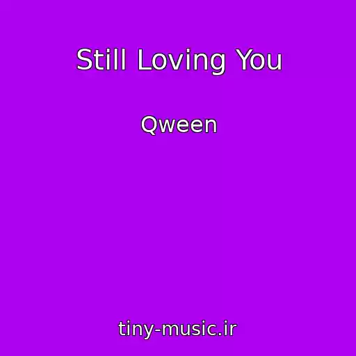 کاور آهنگ Still Loving You از Qween