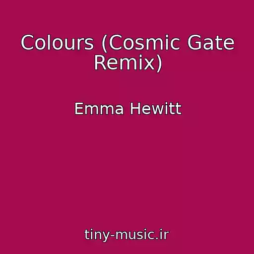 کاور آهنگ Colours (Cosmic Gate Remix) از Emma Hewitt
