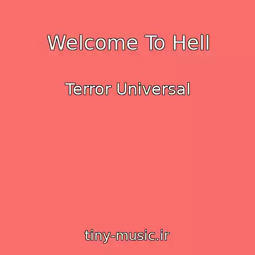 کاور آهنگ Welcome To Hell از Terror Universal