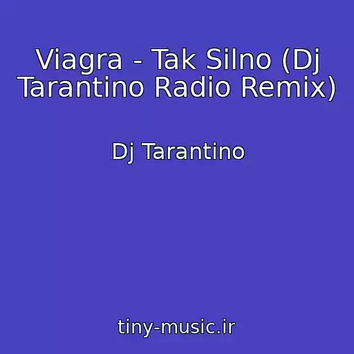 کاور آهنگ Viagra - Tak Silno (Dj Tarantino Radio Remix) از Dj Tarantino