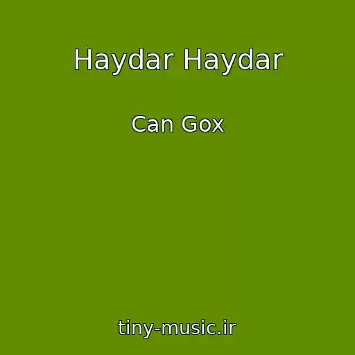 کاور آهنگ Haydar Haydar از Can Gox
