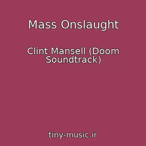کاور آهنگ Mass Onslaught از Clint Mansell (Doom Soundtrack)