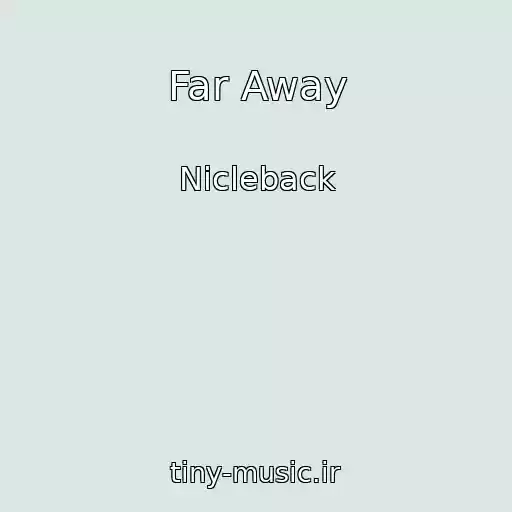 کاور آهنگ Far Away از Nicleback