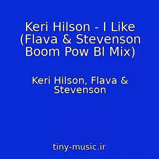کاور آهنگ Keri Hilson - I Like (Flava & Stevenson Boom Pow Bl Mix) از Keri Hilson, Flava & Stevenson