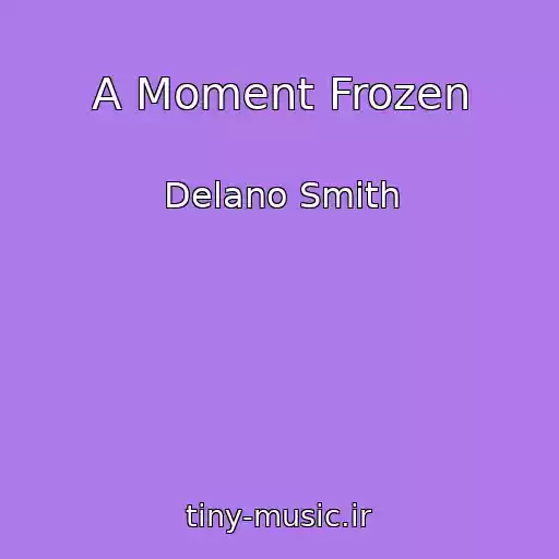 کاور آهنگ A Moment Frozen از Delano Smith