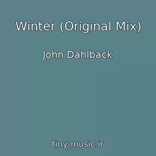 کاور آهنگ Winter (Original Mix) از John Dahlback
