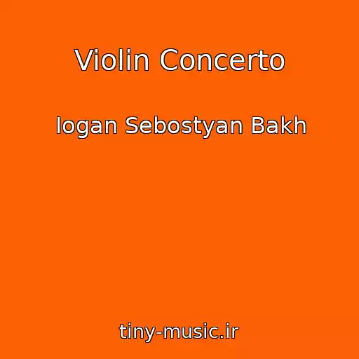 کاور آهنگ Violin Concerto از Iogan Sebostyan Bakh