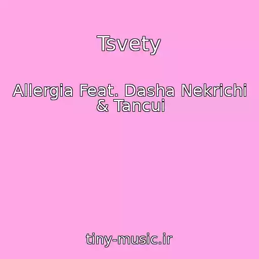 کاور آهنگ Tsvety از Allergia Feat. Dasha Nekrichi & Tancui