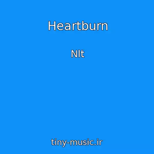 کاور آهنگ Heartburn از Nlt