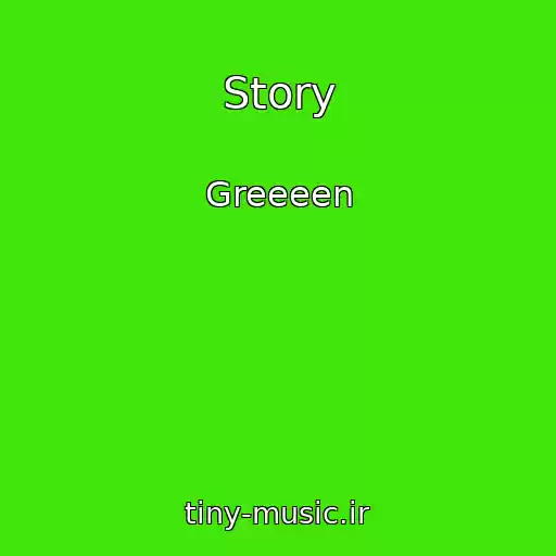 کاور آهنگ Story از Greeeen
