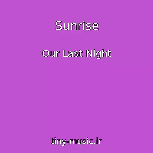 کاور آهنگ Sunrise از Our Last Night