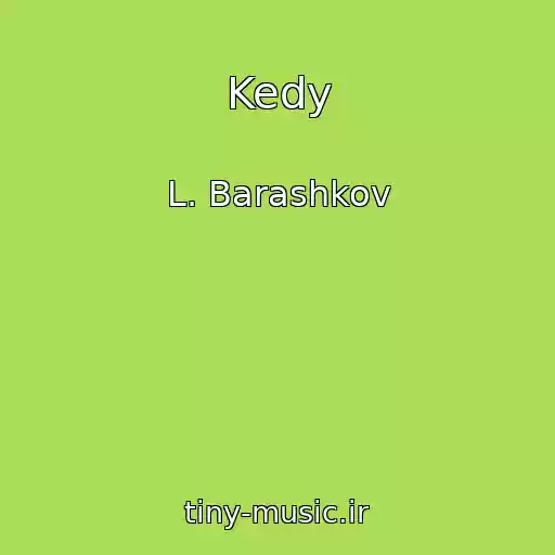 کاور آهنگ Kedy از L. Barashkov