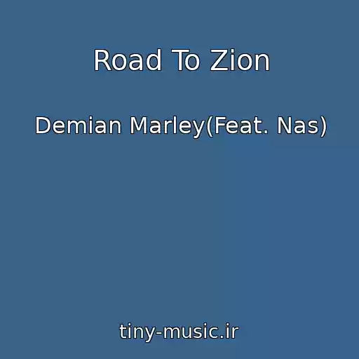 کاور آهنگ Road To Zion از Demian Marley(Feat. Nas)